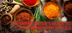 The Smart Dieter’s Guide to Using Spices for Weight Loss