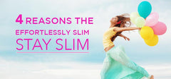 Learn How to Stay Slim Modelling The Effortlessly Slim People